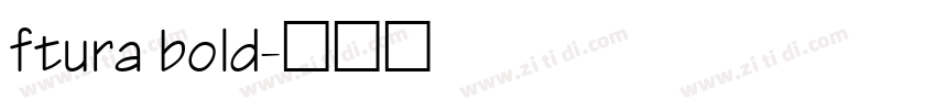 ftura bold字体转换
